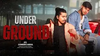 Underground | Sameer ft. Abdul | Producer Govind Sharma | Official Music Video