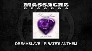 DREAMSLAVE - Pirate's Anthem (Official Single)