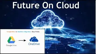 Google Drive to One Drive Data Migration