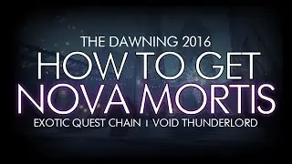 Destiny - How To Get Nova Mortis - New Exotic Machine Gun Quest / Void Thunderlord
