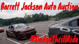 Live Barrett Jackson Auto Auction / Dodge Thrill Ride
