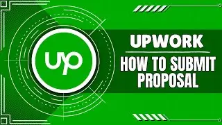 How To Submit A Proposal On Upwork 2025 (Quick Guide)