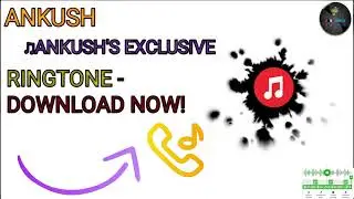 Ankush Name Ringtone 🔥 | Best Name Ringtone for Ankush | Download Now!