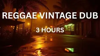 Vintage Reggae Dub Soundscape (3 Hours) | Analog Roots & Deep Echo