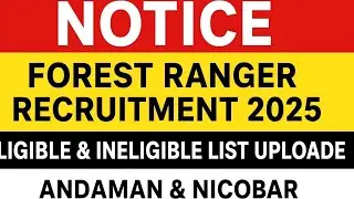 Forest Ranger Recruitment Notice Update 2025 | Eligible & Ineligible List Uploaded | A&N Forest Dept