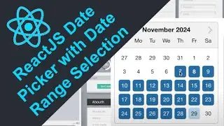 ReactJS Projects: Adding ReactJS Date Picker with Date Range Selection