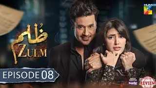 Zulm - Episode 08 Full 3rd Review - Zulm - Ep - 10 Full Third Review - January 8, 2024