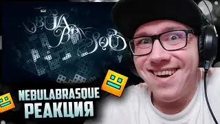 NEBULABRASQUE - FULL OFFICIAL GAMEPLAY | Geometry Dash | ГД | GD | РЕАКЦИЯ