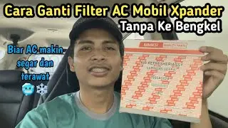 Cara Mengganti Filter AC Mobil Xpander Sendiri Tanpa Ke Bengkel || Muraahhh