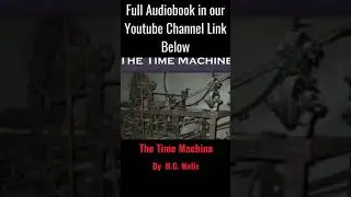 Full Audio Book The Time Machine| Free Audiobook| H.G. Wells Book