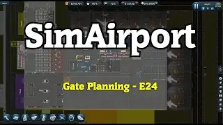 SimAirport - Gate Planning - E24