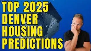 My TOP 3 Predictions for the 2025 Denver Housing Market...
