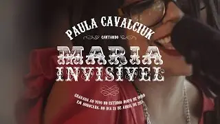Paula Cavalciuk - Maria Invis&iacute;vel - ao vivo Mofo Sessions