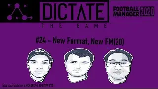 Dictate the Podcast #24 - New FM20, New Format