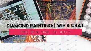 Diamond Painting WIP & Waffle | HAED Massive Project