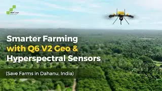 Transforming Farming with Q6 V2 Geo & Hyperspectral Sensors | ideaForge