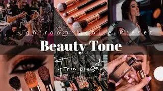 Lightroom Mobile Presets Free DNG | Lightroom presets tutorial | Beauty Tone PRESET