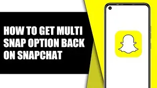 How to get MULTI SNAP OPTION BACK on SNAPCHAT 2026