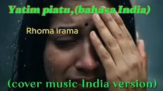 Yatim piatu_-_Rhoma irama, version India, Enak banget.@ketutsing6438