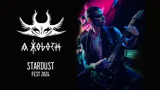 A XOLOTH - Stardust Fest 2024 LIVE (full show 4K)