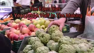 Eden Diet: A Year and a Half in the Making