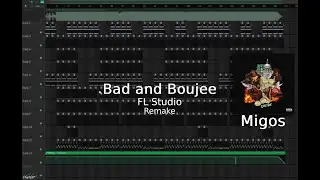 Migos - Bad And Boujee | FL Studio Remake