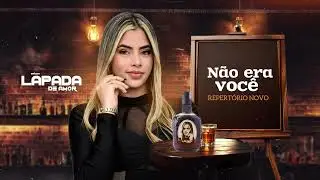 Banda Lapada de Amor - Não era Você - Repertório 2025 - Pra beber e Amar