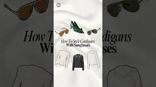 How To Style Cashmere Cardigans With Sunglasses