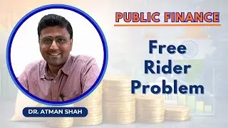 Free Rider Problem and Market Failure || Dr. Atman Shah