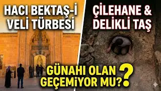 Hacı Bektaş Veli ve Delikli Taş Gizemi! (İçinden Kimler Geçebiliyor?)