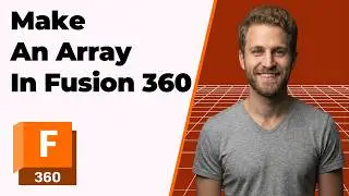 How To Make An Array In Fusion 360 (2026 Easy Guide)