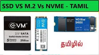 Best SSD For You | Sata vs M.2 Sata vs M.2 NVMe SSD | Explain Tamil | ssd tamil | Nvme Tamil | m.2