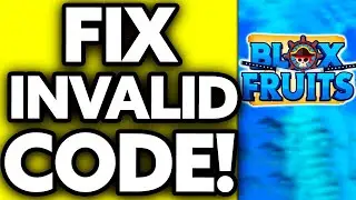 How To Fix Invalid Code in Blox Fruits (2025)