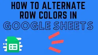How to Alternate Row Colors in Google Sheets
