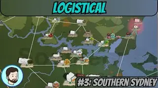 Southern Sydney Towns Complete | LOGistICAL (PC) | Part 3