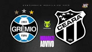 GR&Ecirc;MIO  x  CEAR&Aacute;!  | AO VIVO BRASILEIR&Atilde;O 2025 | 21&ordf; RODADA |  PR&Eacute;-JOGO, ESCALA&Ccedil;&Otilde;ES E TRANSMISS&Atilde;O!