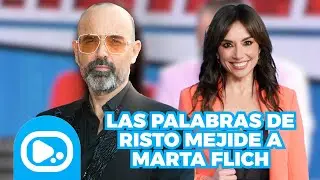 EXCLUSIVA: Risto Mejide dice lo que piensa de Marta Flich al fichar por RTVE y dejar Todo es Mentira
