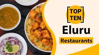 Top 10 Best Restaurants in Eluru | Eluru Best Restaurants | Eluru Restaurants | India