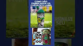 Copo ECO LABEL &eacute; a mais nova tecnologia em personaliza&ccedil;&atilde;o!