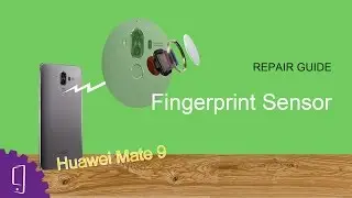 Huawei Mate 9 Fingerprint Sensor Repair Guide