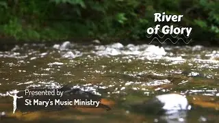 River of Glory - Dan Schutte