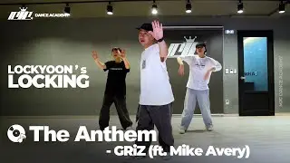[ 포항댄스학원 ] The Anthem - GRiZ (ft. Mike Avery)ㅣLOCKINGㅣLOCKYOONㅣ락킹