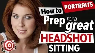 How to Plan a Portrait or Headshot Shoot Step-by-Step - Portrait Photography Tutorial