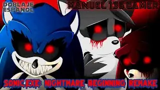 Sonic.exe: Nightmare Beginning Remake | Fandub Español | Manuel 136 Gamer
