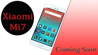 Xiaomi Mi 7 ! Coming Soon ! with Amazing Features ! amazon shop