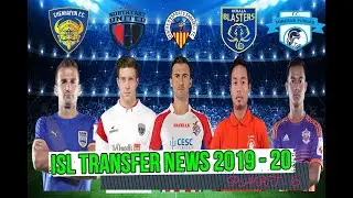 ISL TRANSFER NEWS 2019 Part 6 | ISL & i-League NEWS & UPDATE