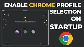 Enable Chrome Profile Selector Automatically on Startup!