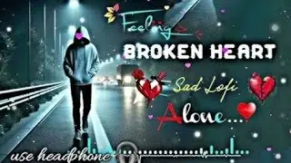 Sad song /new sad heart broken songs/songs sad/Hindi sad songs/Hindi songs Urdu songs