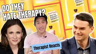 Ben Shapiro and Abigail Shrier Attack Therapy! Therapist Reacts