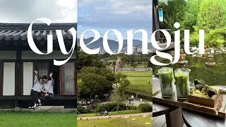 2 days in Gyeongju 경주 2박 3일 여행